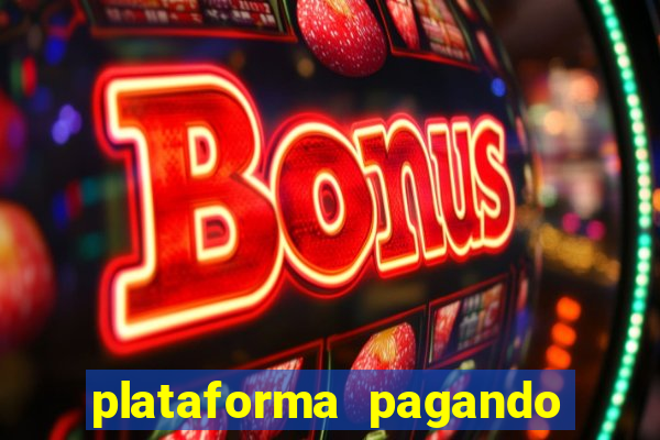 plataforma pagando no cadastro cassino